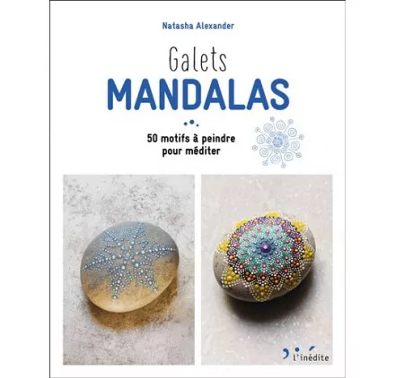LIVRES : Livre 'L'Inédite' Galets Mandalas 50 motifs à peindre pour méditer LIVRES : Livre 'L'Inédite' Galets Mandalas 50 motifs à peindre pour méditer